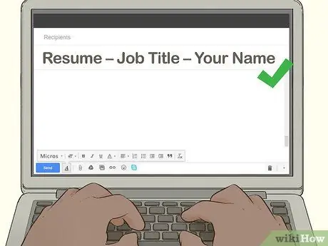 Sumulat ng isang Linya ng Paksa kapag Nagpapadala ng Iyong CV sa pamamagitan ng Email Hakbang 1