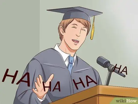 Magdagdag ng Katatawanan sa isang Graduation Speech Hakbang 13