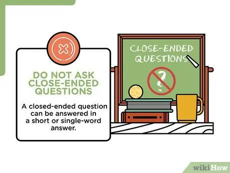 Ask Open Ended Questions Step 2