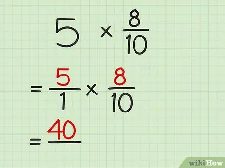 Pag-multiply ng Mga Fraction Sa Buong Mga Numero Hakbang 7