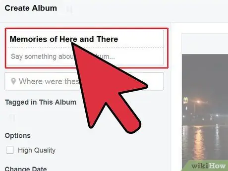 ফেসবুকে একটি ফটো অ্যালবাম তৈরি করুন ধাপ 5